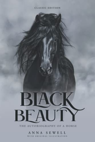 Black Beauty: by Anna Sewell with Original Illustrations Black Beauty: by Anna Sewell with Original Illustrations von Independently published