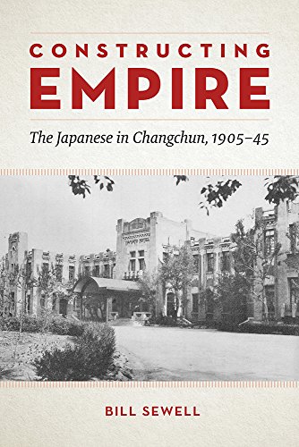 Constructing Empire: The Japanese in Changchun, 1905 45