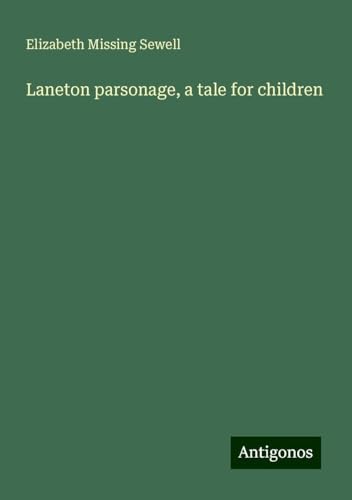 Laneton parsonage, a tale for children