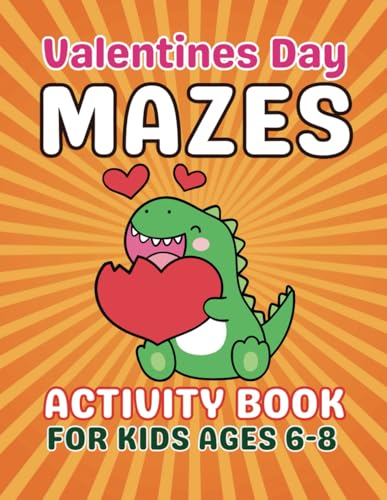 Valentines Day Gifts for Kids: Mazes Valentines Day Activity Book For Kids Ages 6-8: Fun, Creative and Entertaining Puzzles Book for Girls and Boys von Independently published