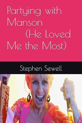 Partying with Manson: He Loved Me the Most von Magic Lantern Press