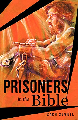 Prisoners in the Bible von WestBow Press