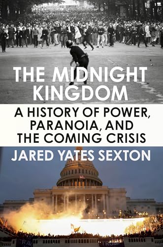 The Midnight Kingdom: A History of Power, Paranoia, and the Coming Crisis von Dutton