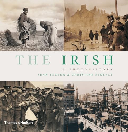 The Irish: A Photohistory: A Photohistory, 1840-1940