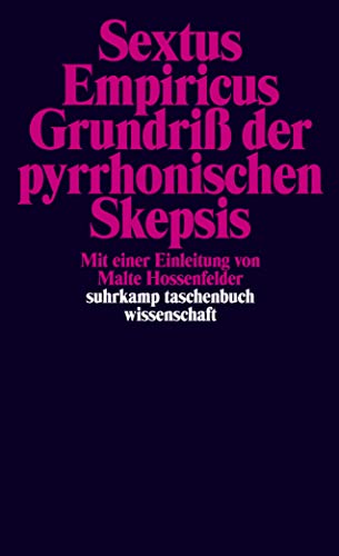 Grundriß der pyrrhonischen Skepsis (suhrkamp taschenbuch wissenschaft) von Suhrkamp Verlag AG