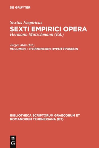 Pyrroneion hypotyposeon: Libros tres continens (Bibliotheca scriptorum Graecorum et Romanorum Teubneriana)