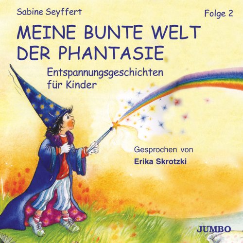 Meine bunte Welt der Phantasie Folge 2. CD . Entspnnungsgeschichten für Kinder: Entspannungsgeschichten für Kinder von Jumbo