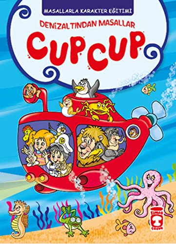 Deniz Altindan Masallar: Cup Cup: Masallarla Değerler Eğitimi