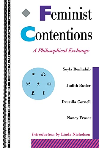Feminist Contentions: A Philosophical Exchange (Thinking Gender) von Routledge