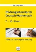 Bildungsstandards Deutsch /Mathematik - 7.-10. Jahrgangsstufe (pb-Unterrichtspraxis)