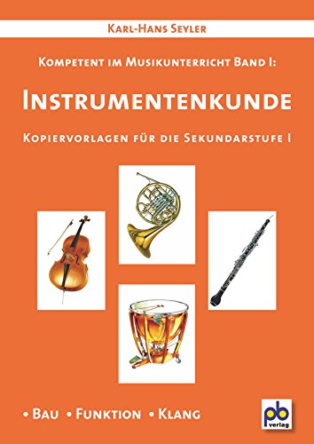 Instrumentenkunde: Kompetent im Musikunterricht Bd.I