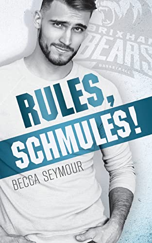 Rules, Schmules! (Fast Break, Band 1)