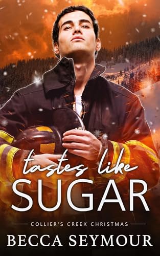 Taste Like Sugar (Collier's Creek Christmas, Band 6) von Rainbow Tree Publishing