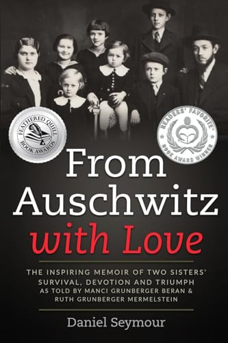 From Auschwitz with Love: The Inspiring Memoir of Two Sisters’ Survival, Devotion and Triumph as told by Manci Grunberger Beran & Ruth Grunberger Mermelstein (Holocaust Survivor Memoirs World War II) von Amsterdam Publishers