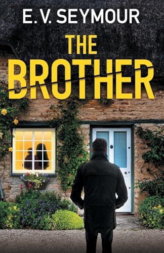The Brother: An absolutely addictive psychological thriller with a shocking final twist The Brother: An absolutely addictive psychological thriller with a shocking final twist von Joffe Books Ltd
