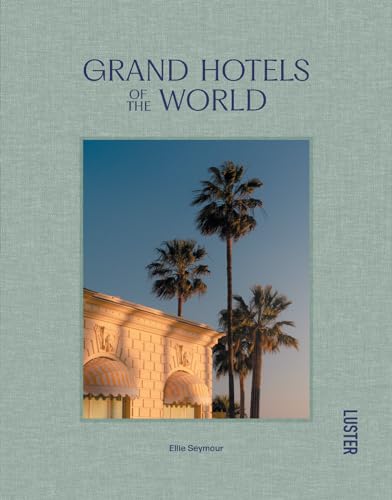 Grand Hotels of the World von Luster Publishing