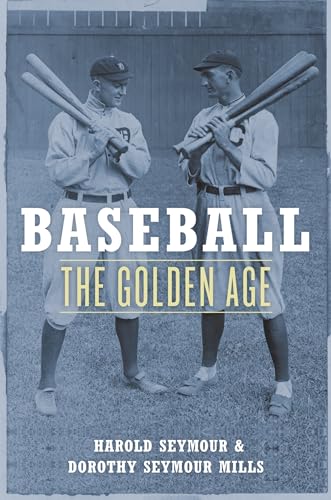 Baseball: The Golden Years: The Golden Age (Oxford Paperbacks)