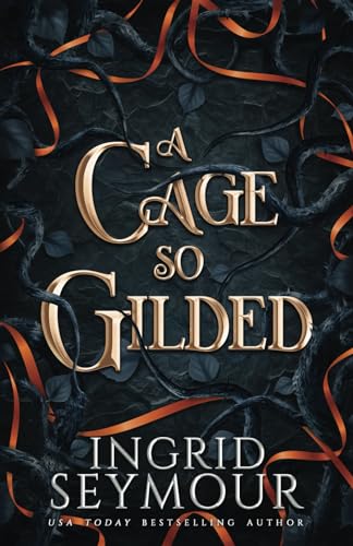 A Cage So Gilded (Healer of Kingdoms, Band 2)