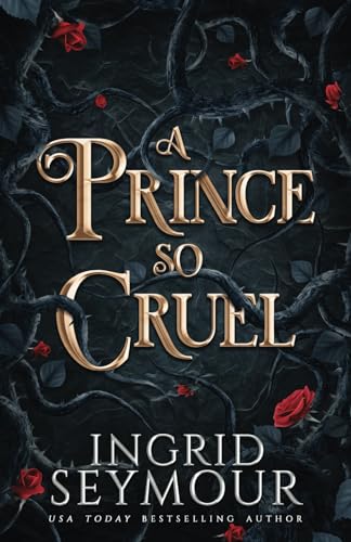 A Prince So Cruel (Healer of Kingdoms, Band 1) von Independently published