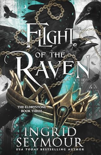 Flight of the Raven: The final epic instalment in the Eldrystone trilogy! von Headline Eternal