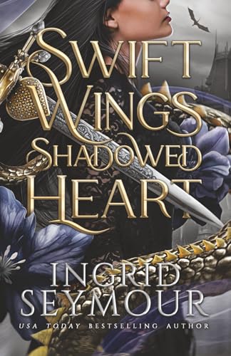 Swift Wings Shadowed Heart (Wings of Embernia, Band 1) von Independently published