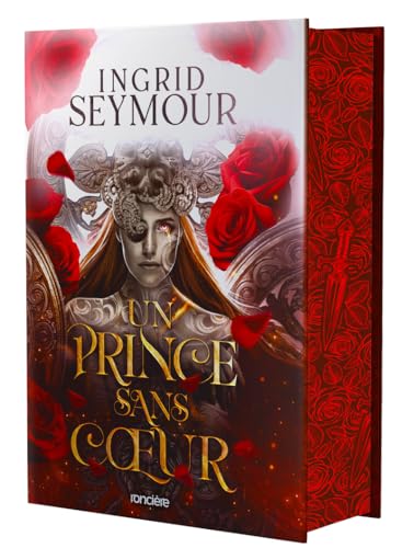 La Guérisseuse de royaumes - Tome 01 Un prince sans coeur (relié collector): Tome 1 von RONCIERE