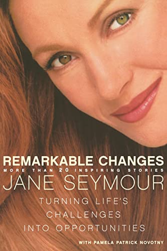 Remarkable Changes: Turning Life's Challenges into Opportunities