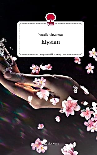 Elysian. Life is a Story - story.one von story.one publishing