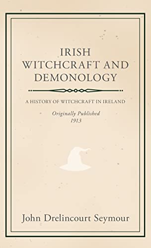Irish Witchcraft and Demonology von Obscure Press