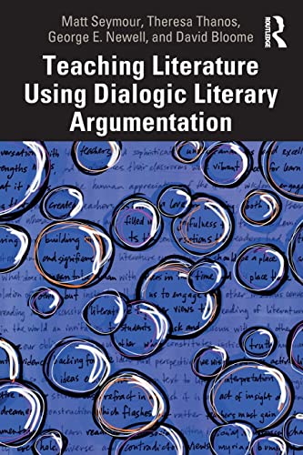 Teaching Literature Using Dialogic Literary Argumentation von Routledge