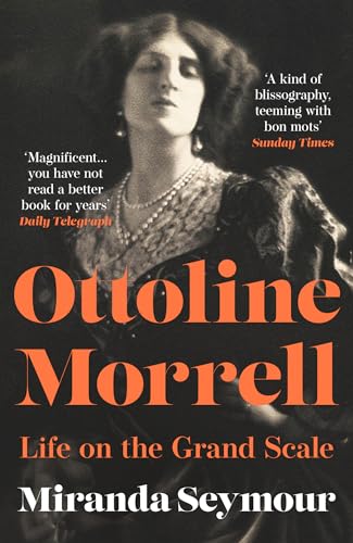 Ottoline Morrell: Life on the Grand Scale