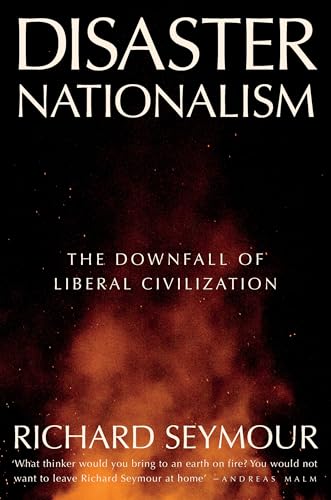 Disaster Nationalism: The Downfall of Liberal Civilization von Verso