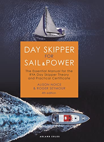 Day Skipper for Sail and Power: The Essential Manual for the RYA Day Skipper Theory and Practical Certificate von Adlard Coles