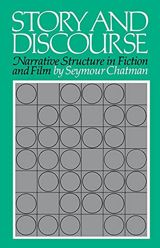 Story and Discourse: Narrative Structure in Fiction and Film von Cornell University Press