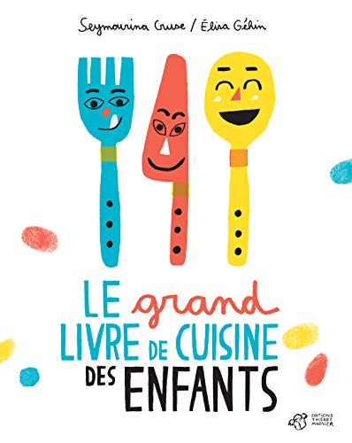 Le grand livre de cuisine des enfants Le grand livre de cuisine des enfants