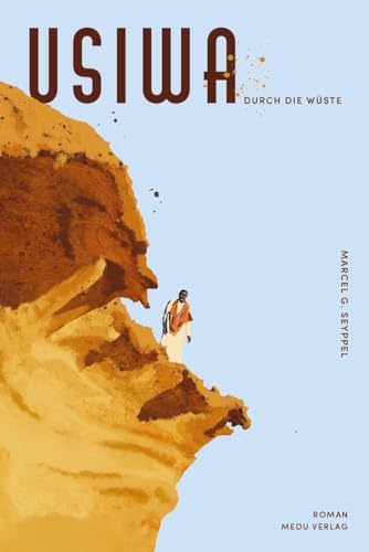 USIWA: Durch die Wüste USIWA: Durch die Wüste von MEDU VERLAG