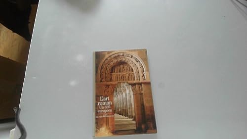 Decouverte Gallimard: L'art roman un defi europeen