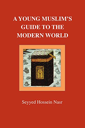 A Young Muslim's Guide to the Modern World von The Islamic Texts Society