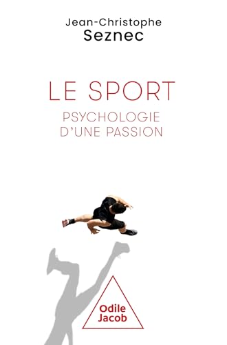 Le Sport, psychologie d'une passion von JACOB