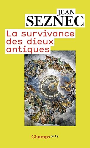 La survivance des dieux antiques: Essai sur le rôle de la tradition mythologique dans l'humanisme et dans l'art de la Renaissance