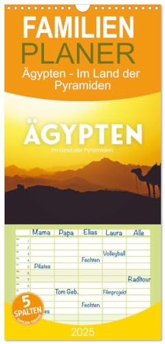 Familienplaner 2025 - Ägypten - Im Land der Pyramiden mit 5 Spalten (Wandkalender, 21 cm x 45 cm), CALVENDO von CALVENDO