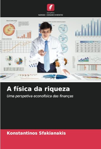 A física da riqueza: Uma perspetiva econofísica das finanças