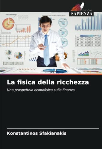 La fisica della ricchezza: Una prospettiva econofisica sulla finanza