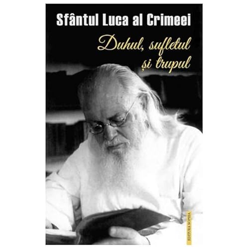 Duhul, Sufletul Si Trupul von Sophia