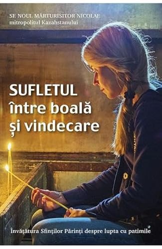 Sufletul Intre Boala Si Vindecare Sufletul Intre Boala Si Vindecare von Sophia
