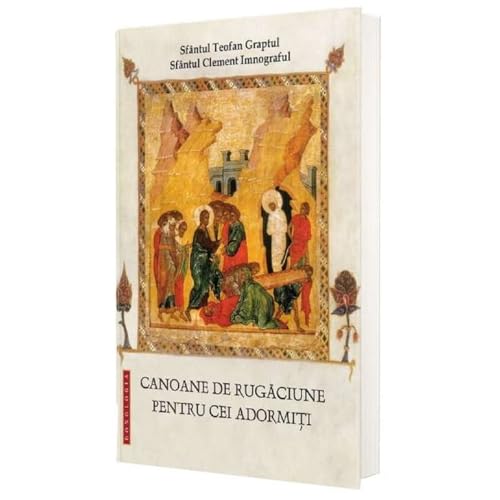 Canoane De Rugaciune Pentru Cei Adormiti von Doxologia