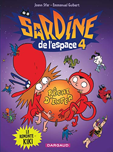 Sardine de l'espace - Tome 4 - Le Remonte-kiki