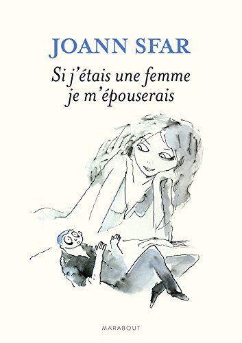 Si j'étais une femme je m'épouserais Si j'étais une femme je m'épouserais
