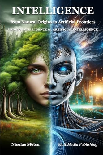 Intelligence, from Natural Origins to Artificial Frontiers: Human Intelligence vs. Artificial Intelligence von Blurb