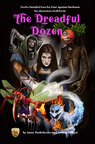 The Dreadful Dozen: Twelve Detailed Foes for Four Against Darkness for characters of all levels von Independently published